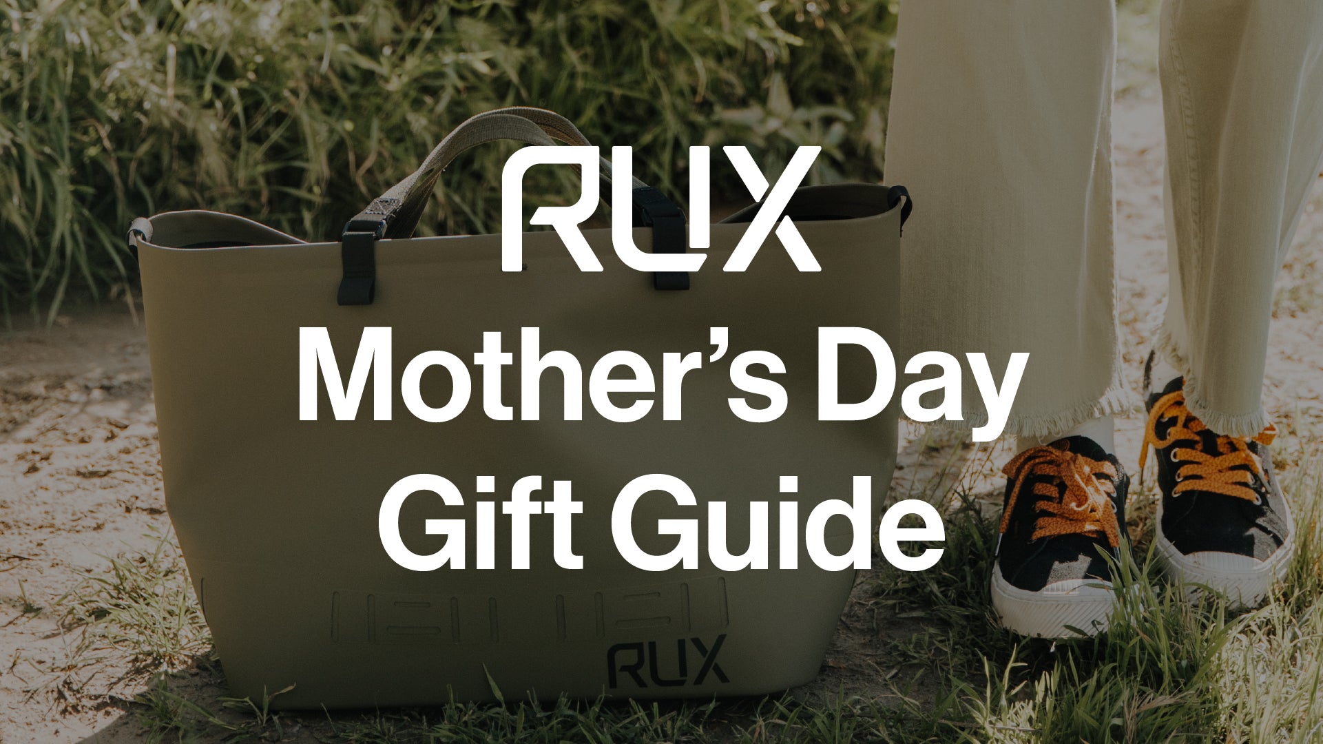 RUX Mothers Day Gift Guide